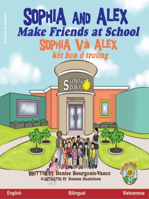 Title details for Sophia and Alex Make Friends at School / Sophia và Alex kết bạn ở trường by Denise Bourgeois-Vance - Available